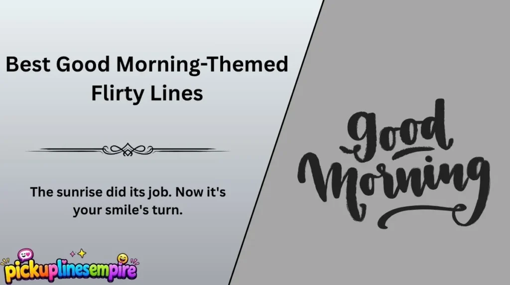 Best Good Morning-Themed Flirty Lines