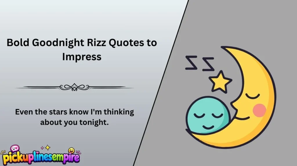 Bold Goodnight Rizz Quotes to Impress