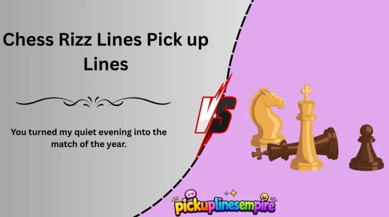 Chess Rizz Lines Pick up Lines
