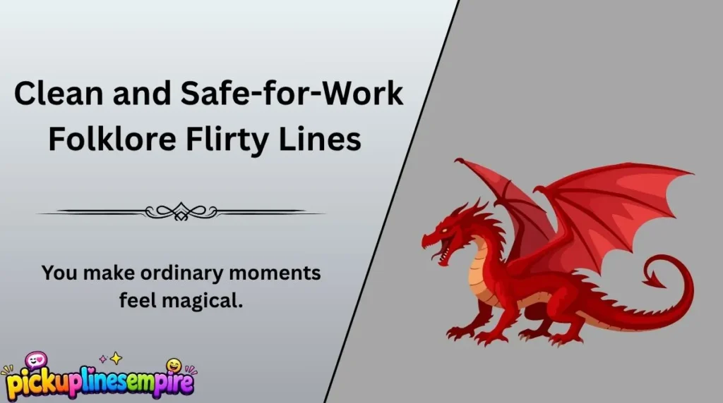 Clean and Safe-for-Work Folklore Flirty Lines 