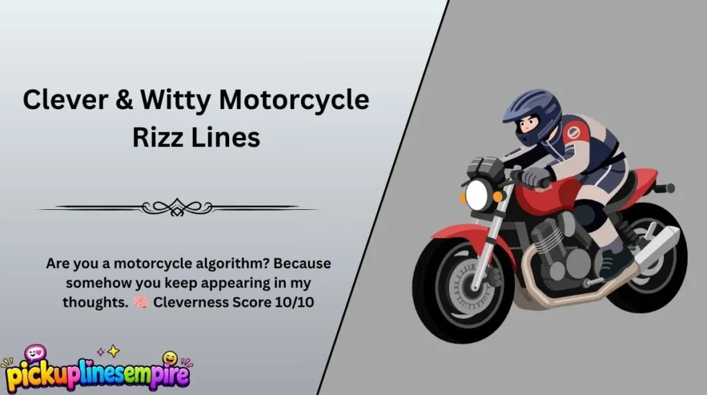 Clever & Witty Motorcycle Rizz Lines