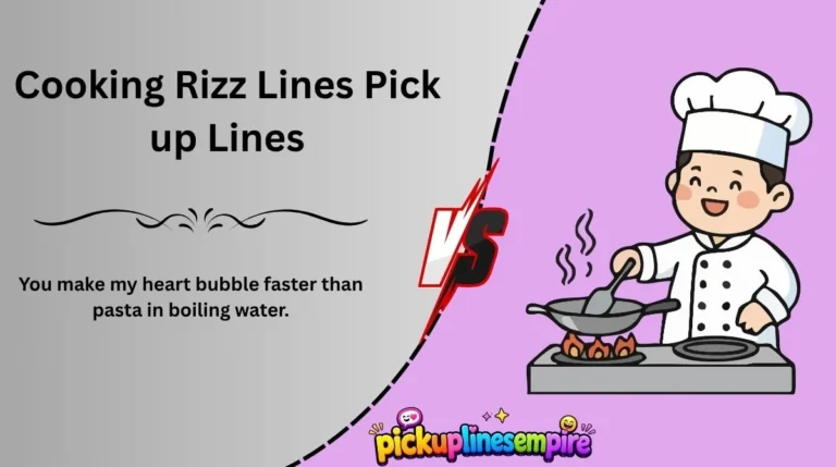 Cooking Rizz Lines Pick up Lines