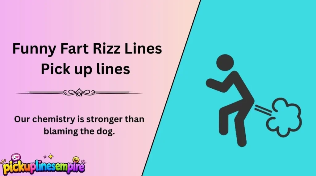 Funny Fart Rizz Lines Pick up lines 