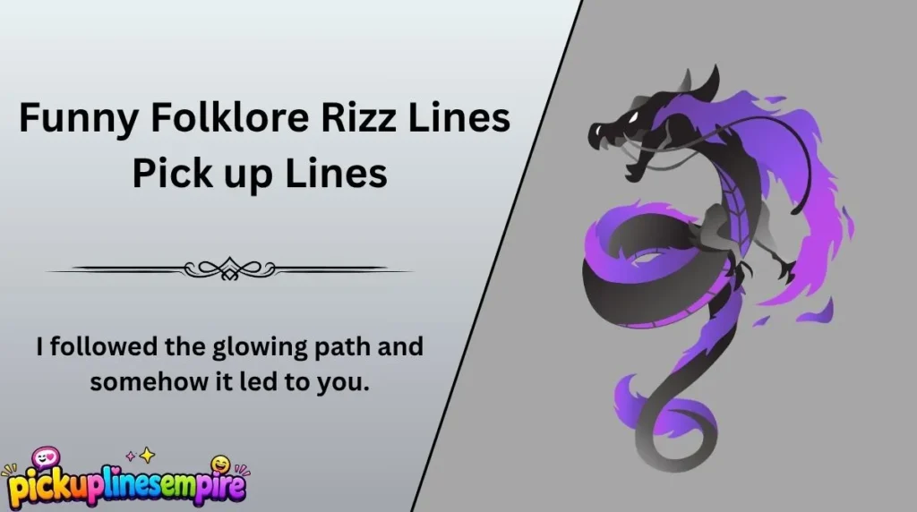 Funny Folklore Rizz Lines Pick up Lines 
