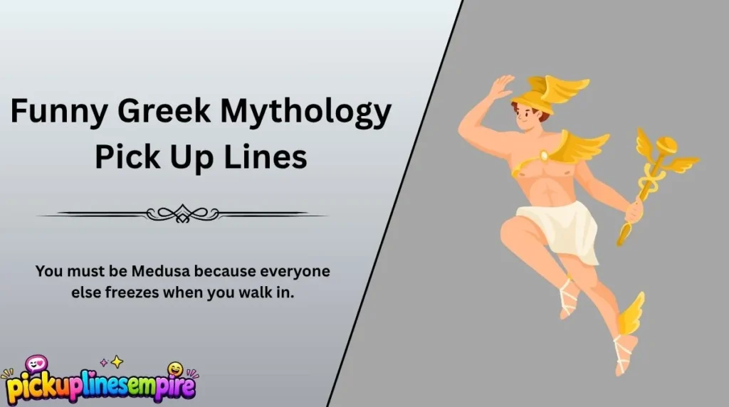Funny Greek Mythology Pick Up Lines