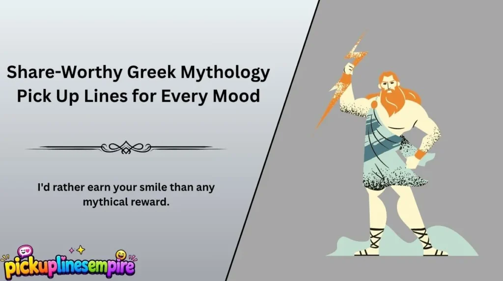 Share-Worthy Greek Mythology Pick Up Lines for Every Mood