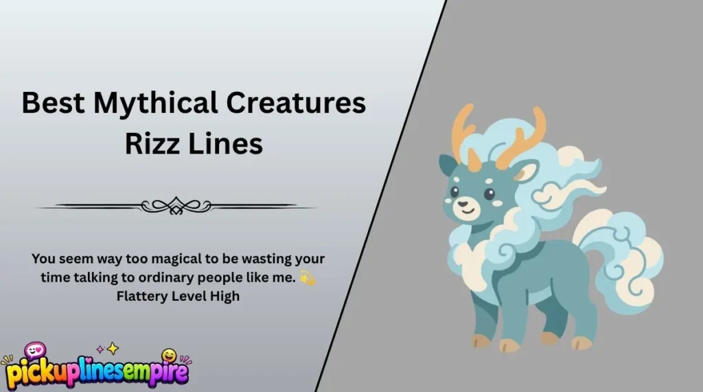 Best Mythical Creatures Rizz Lines