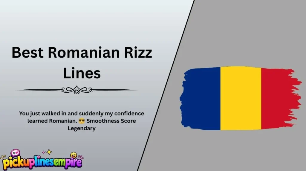 Best Romanian Rizz Lines