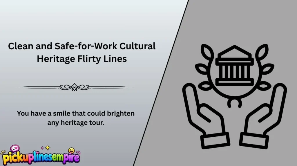 Clean and Safe-for-Work Cultural Heritage Flirty Lines