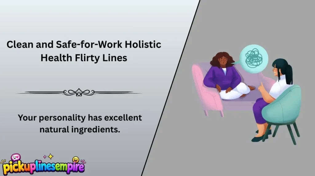 Clean and Safe-for-Work Holistic Health Flirty Lines
