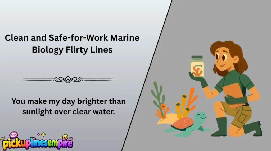 Clean and Safe-for-Work Marine Biology Flirty Lines