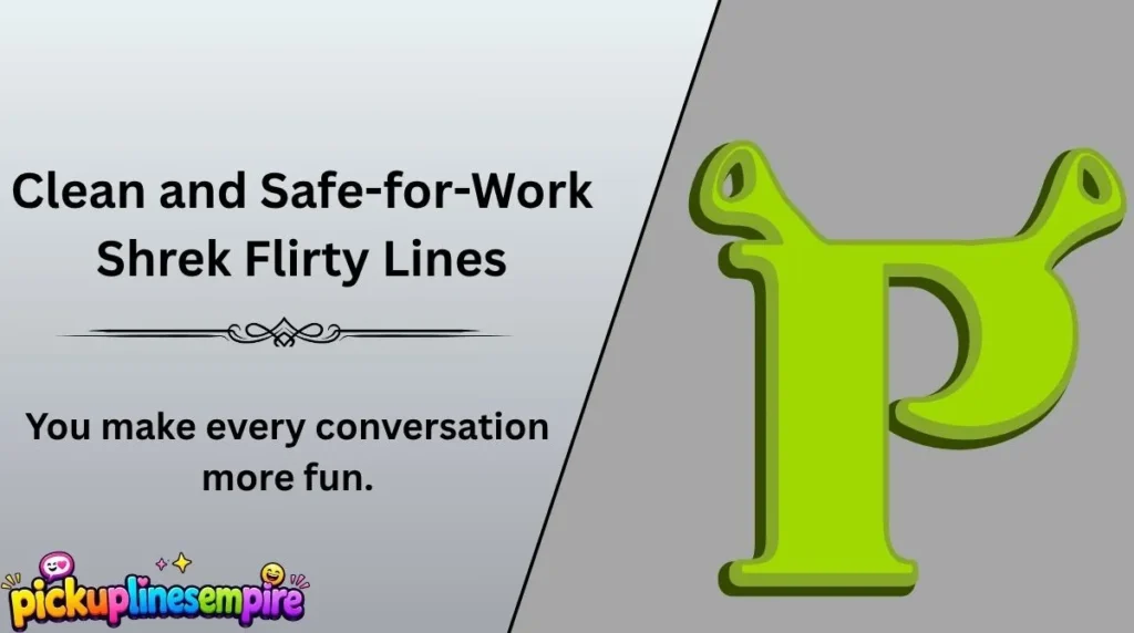 Clean and Safe-for-Work Shrek Flirty Lines