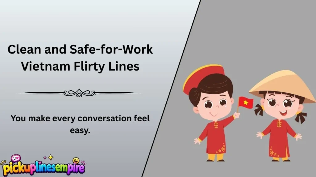Clean and Safe-for-Work Vietnam Flirty Lines