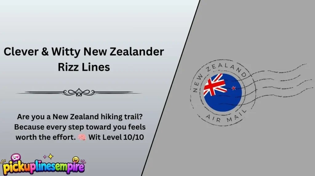 Clever & Witty New Zealander Rizz Lines