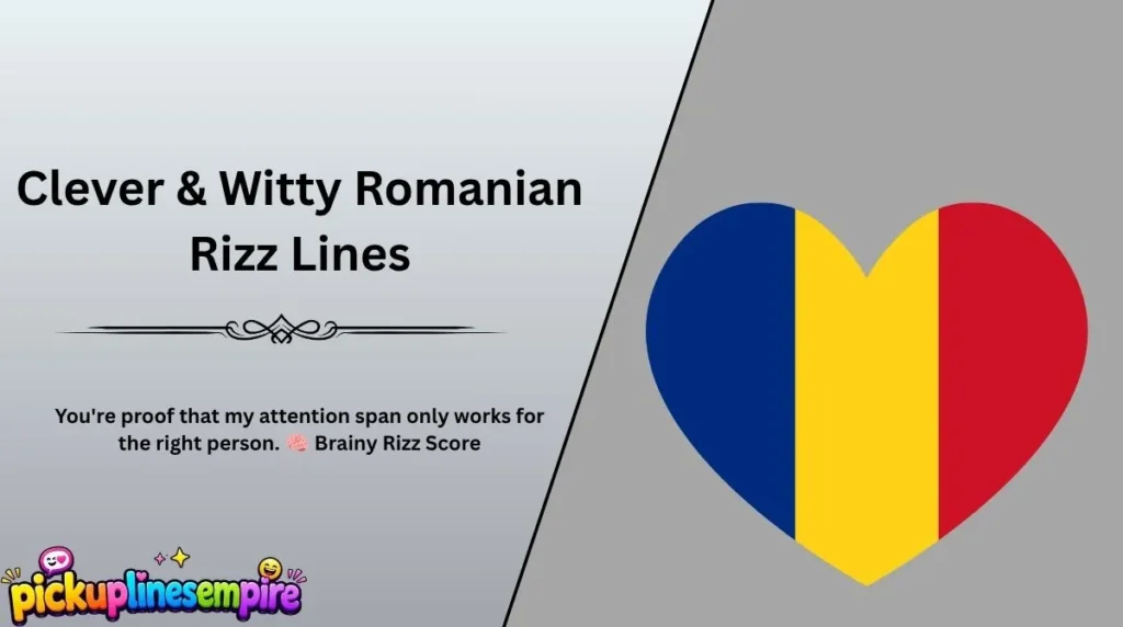 Clever & Witty Romanian Rizz Lines