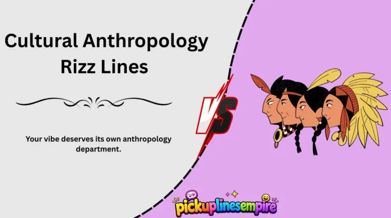 Cultural Anthropology Rizz Lines