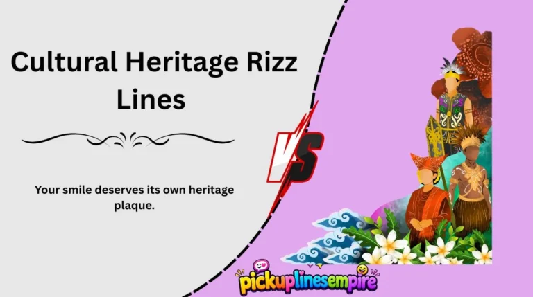 Cultural Heritage Rizz Lines