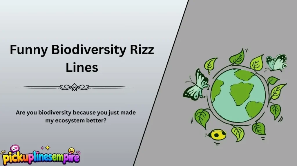 Funny Biodiversity Rizz Lines