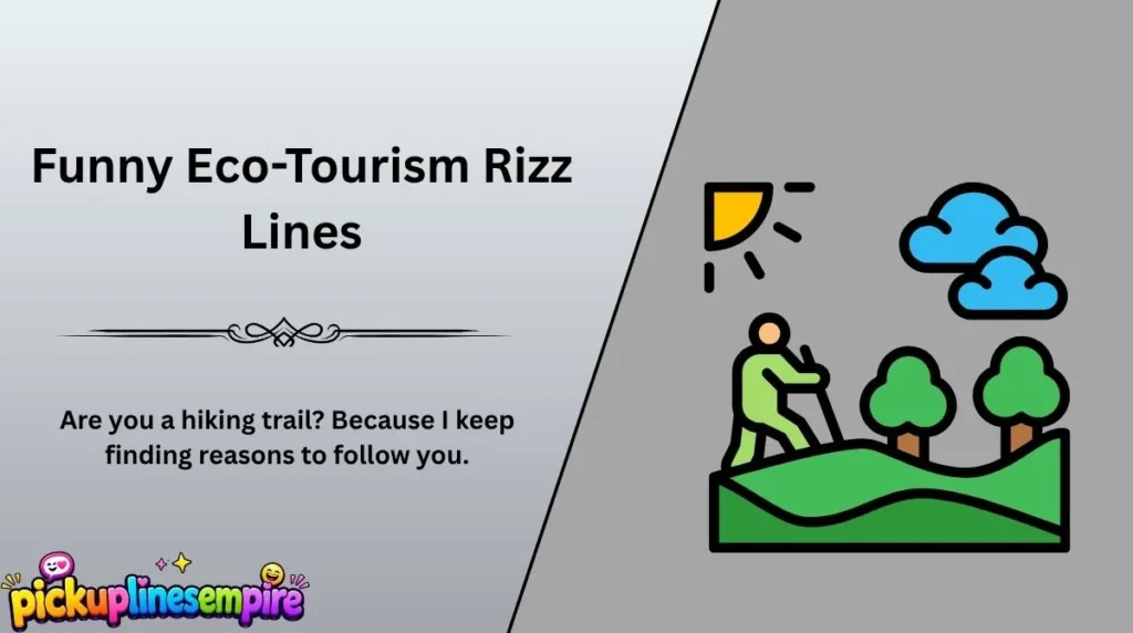 Funny Eco-Tourism Rizz Lines