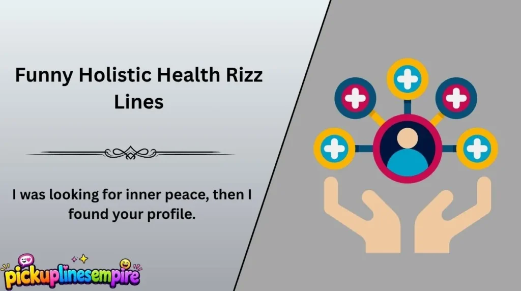 Funny Holistic Health Rizz Lines