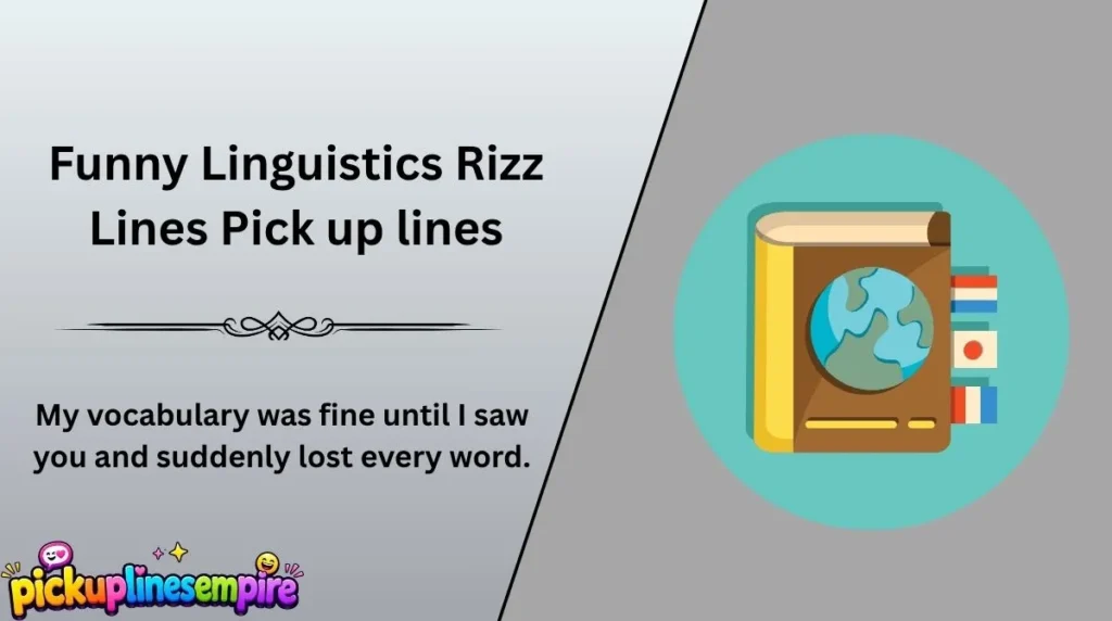 Funny Linguistics Rizz Lines Pick up lines