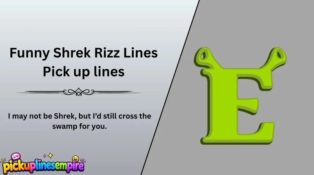 Funny Shrek Rizz Lines Pick up lines