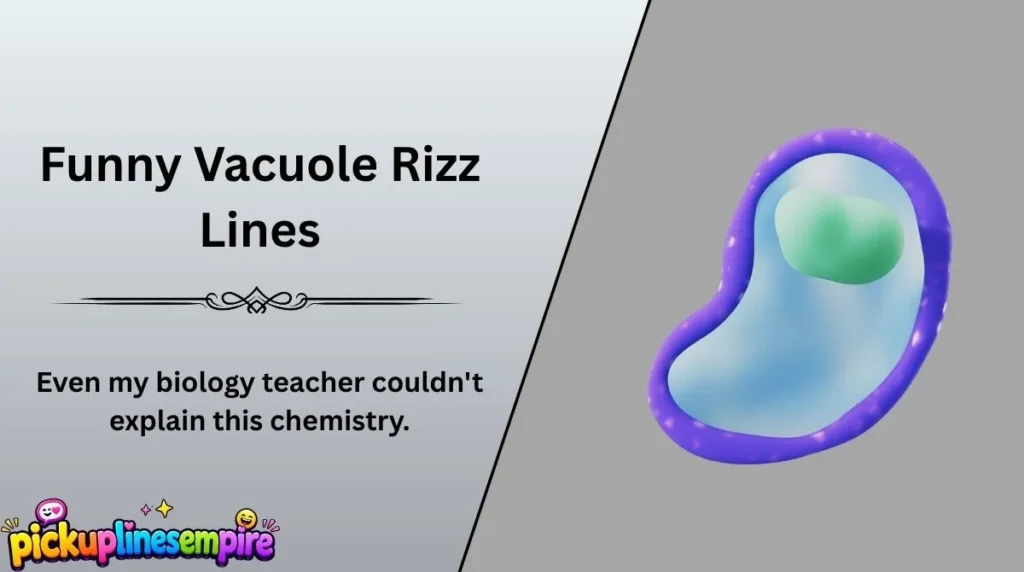 Funny Vacuole Rizz Lines
