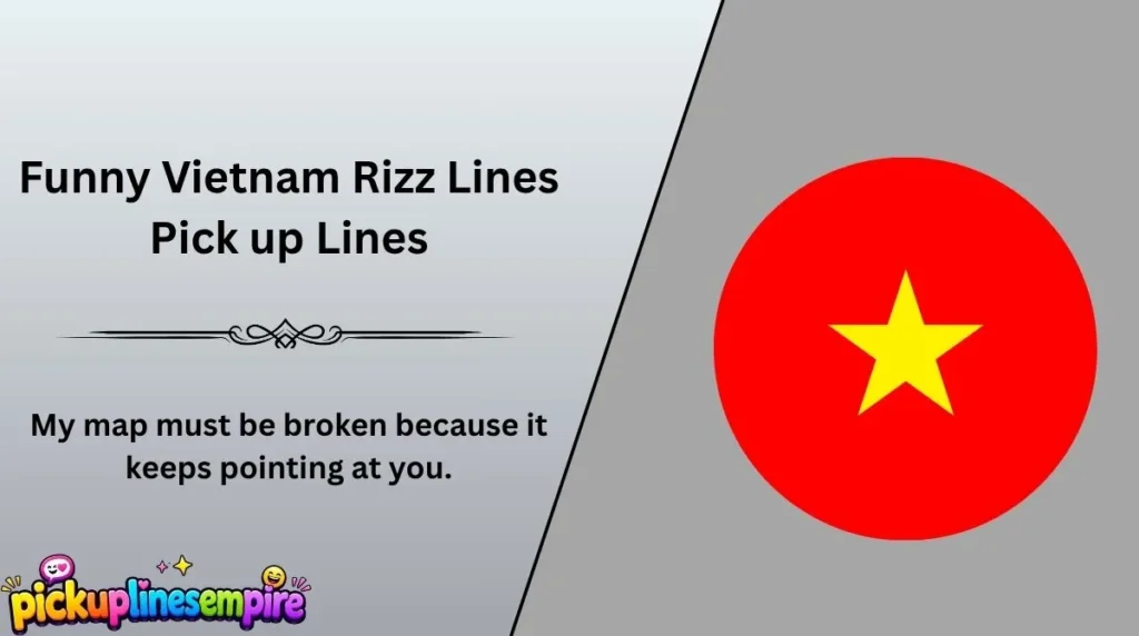 Funny Vietnam Rizz Lines Pick up Lines