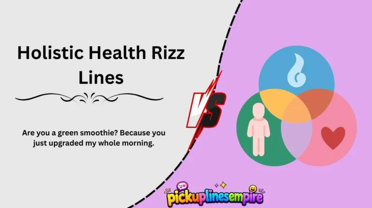 Holistic Health Rizz Lines