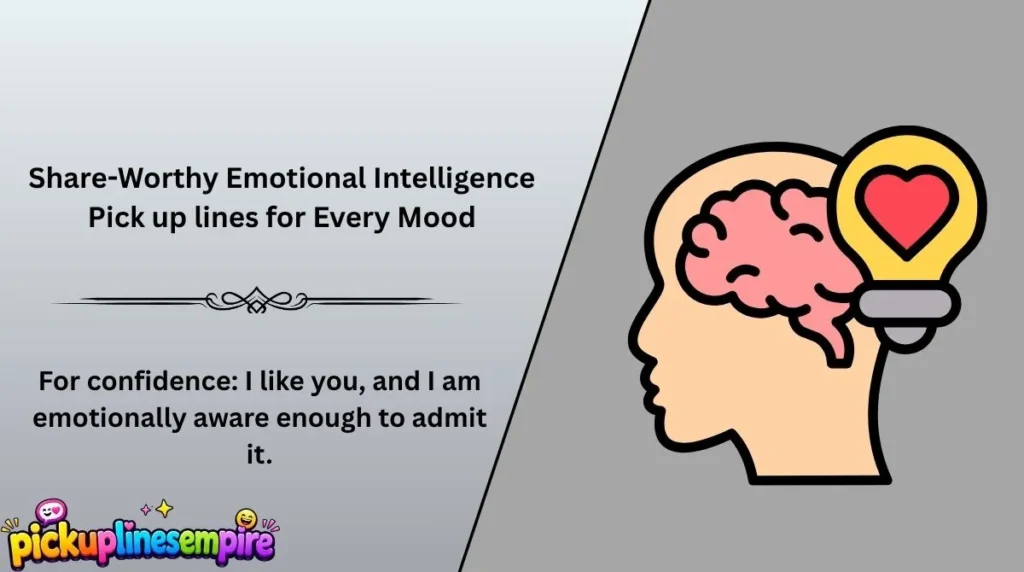 Share-Worthy Emotional Intelligence Pick up lines for Every Mood