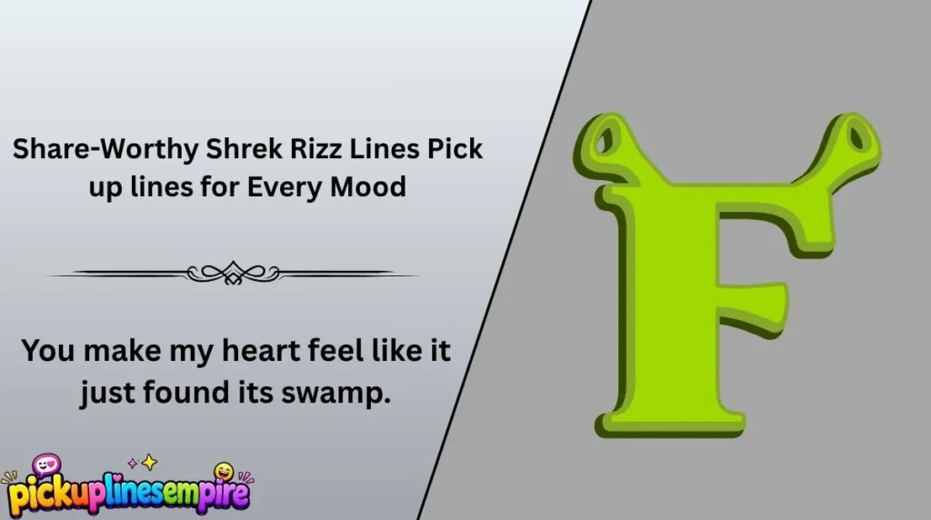 Share-Worthy Shrek Rizz Lines Pick up lines for Every Mood