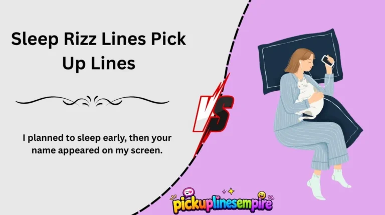 Sleep Rizz Lines Pick Up Lines