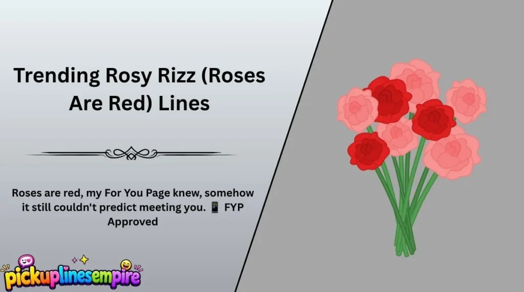 Trending Rosy Rizz (Roses Are Red) Lines