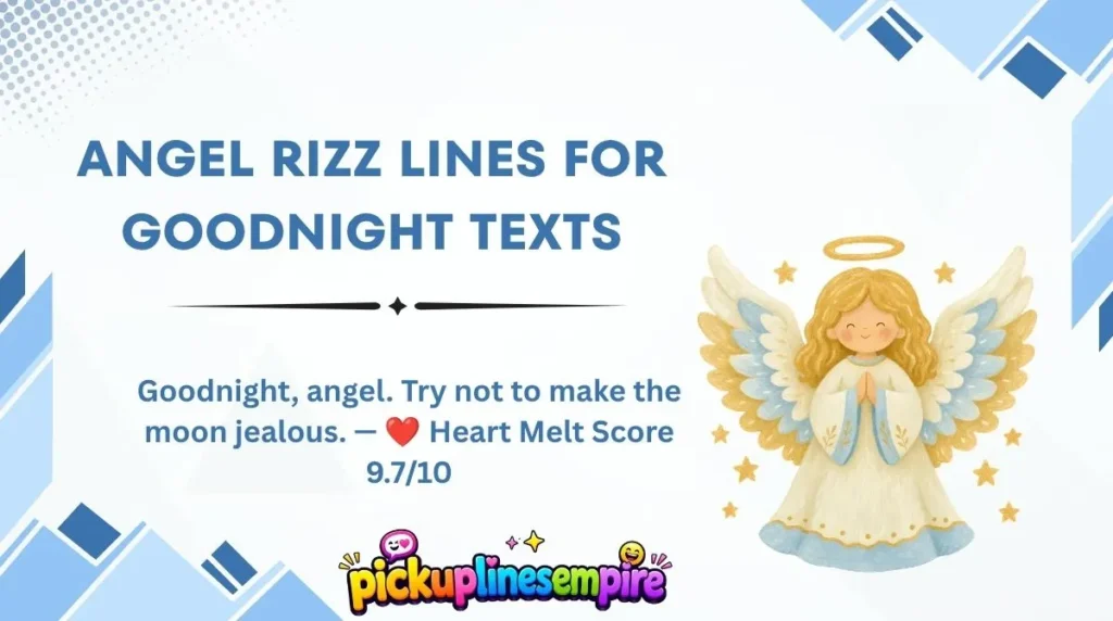 Angel Rizz Lines for Goodnight Texts