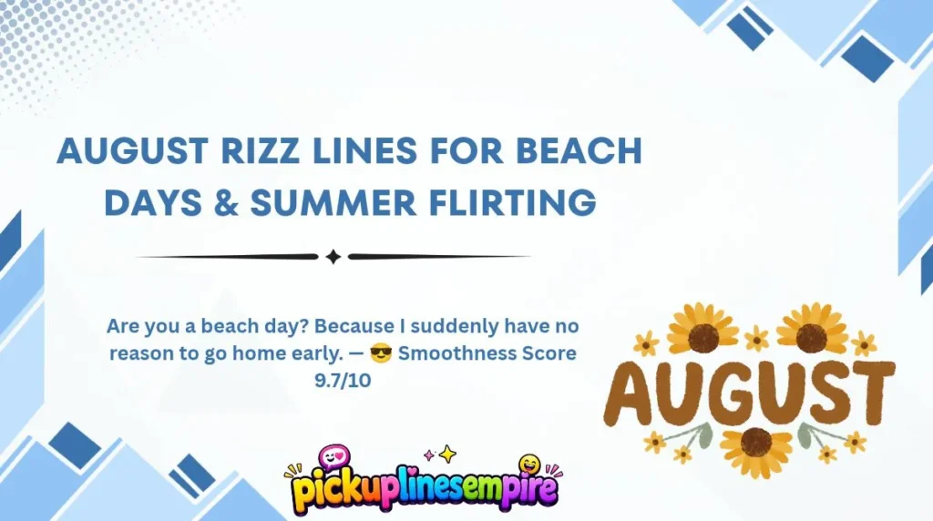 August Rizz Lines for Beach Days & Summer Flirting