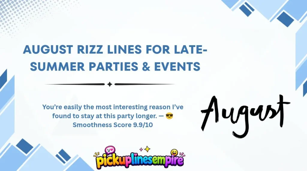 August Rizz Lines for Late-Summer Parties & Events