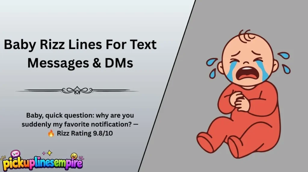 Baby Rizz Lines For Text Messages & DMs