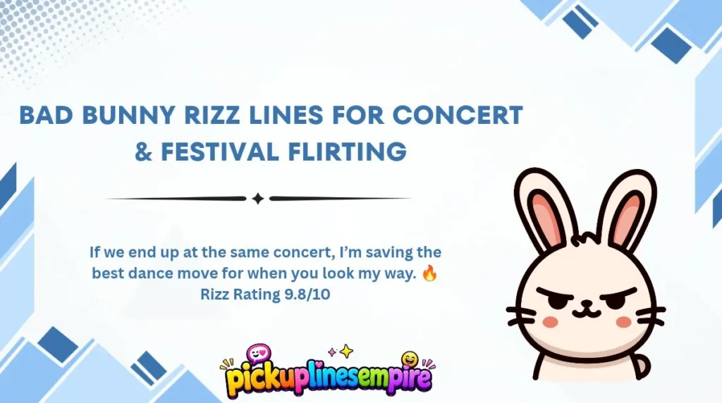 Bad Bunny Rizz Lines for Concert & Festival Flirting