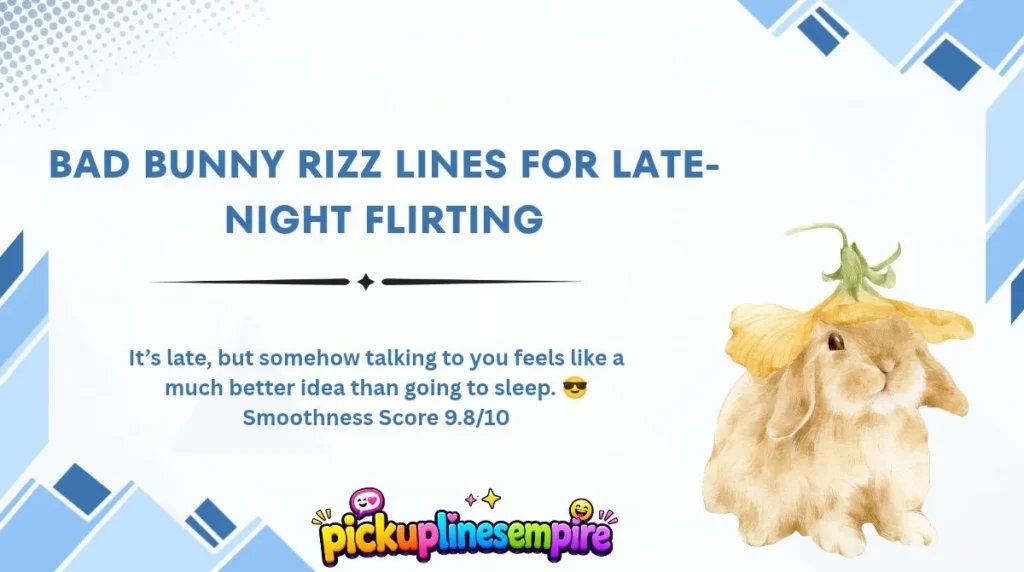 Bad Bunny Rizz Lines for Late-Night Flirting