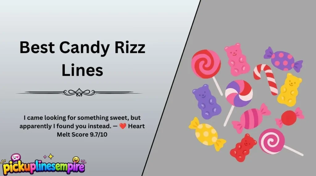 Best Candy Rizz Lines