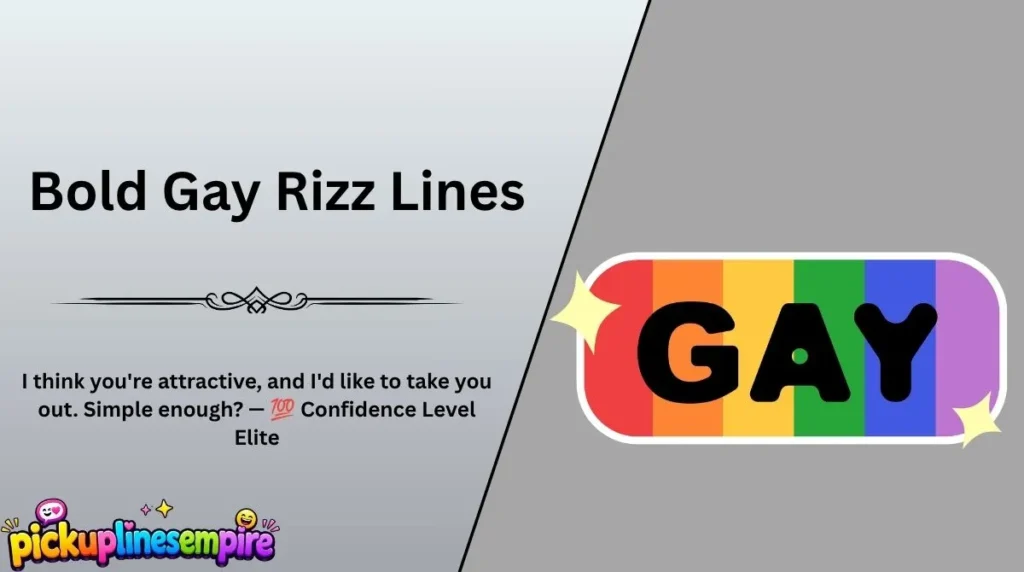 Bold Gay Rizz Lines