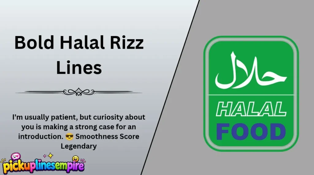 Bold Halal Rizz Lines