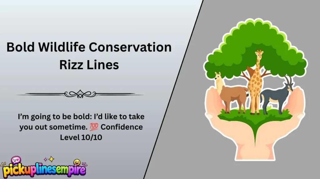 Bold Wildlife Conservation Rizz Lines