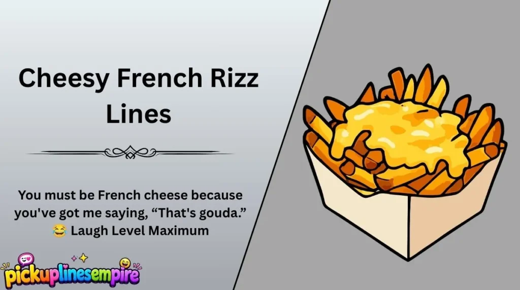 Cheesy French Rizz Lines