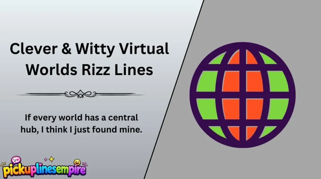 Clever & Witty Virtual Worlds Rizz Lines