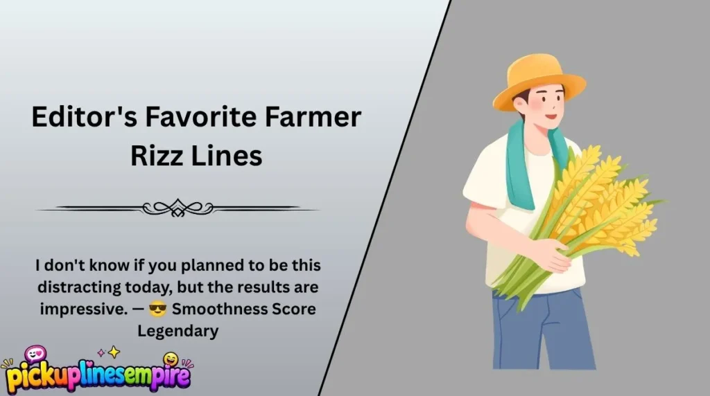 Editor's Favorite Farmer Rizz Lines