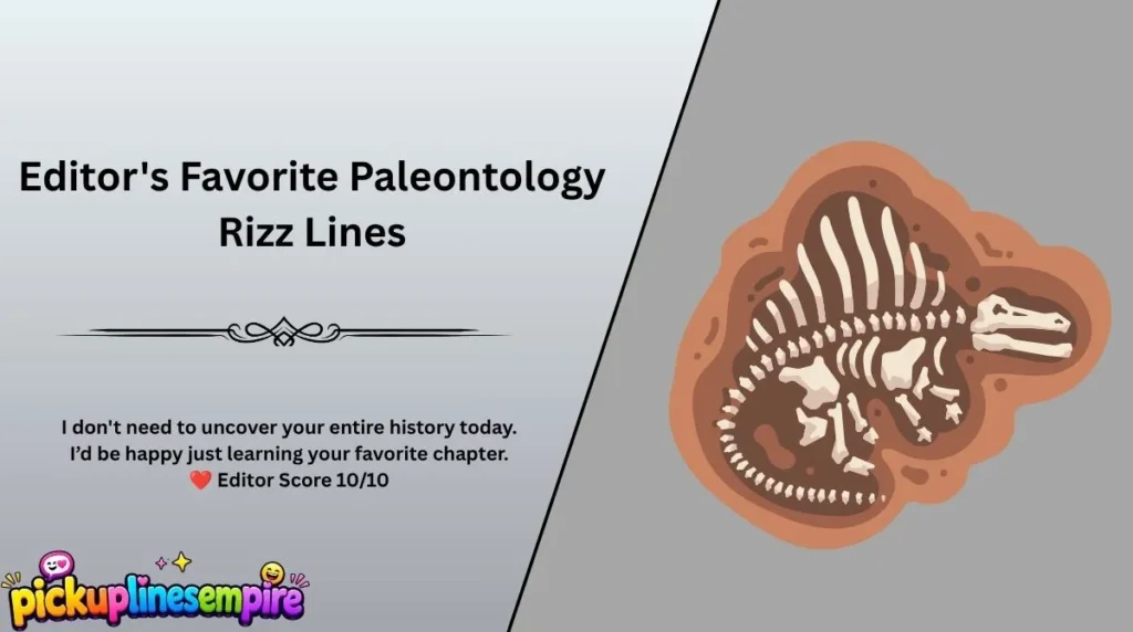 Editor's Favorite Paleontology Rizz Lines