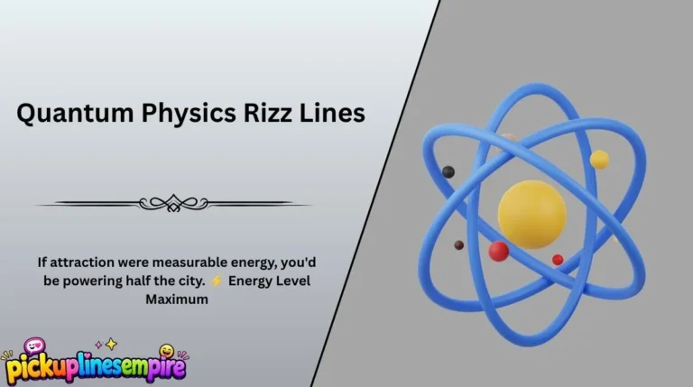 Quantum Physics Rizz Lines