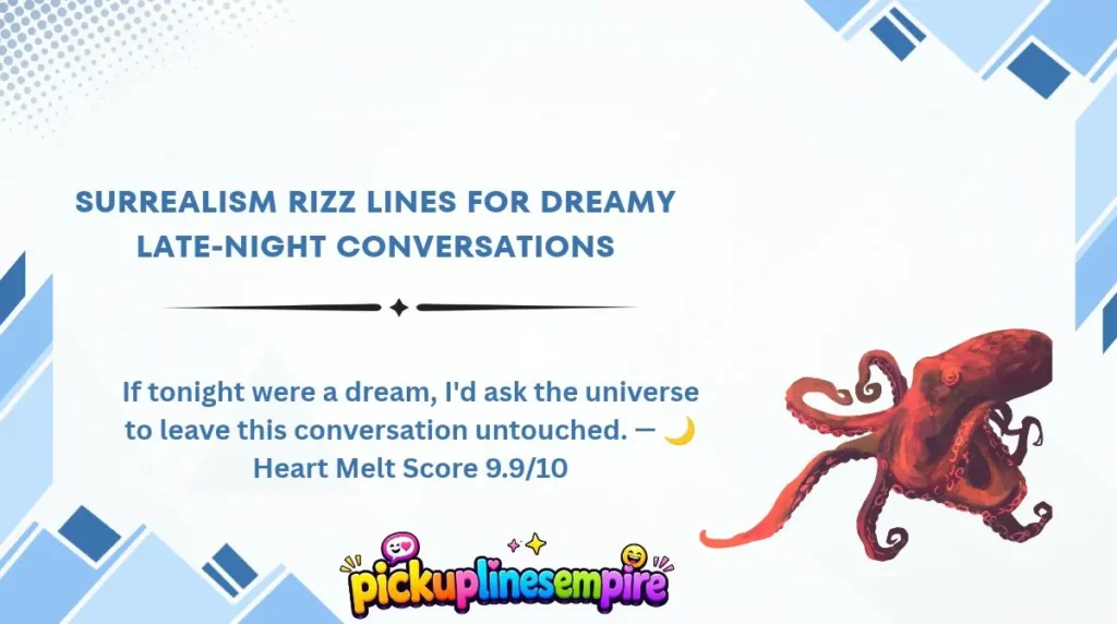 Surrealism Rizz Lines for Dreamy Late-Night Conversations