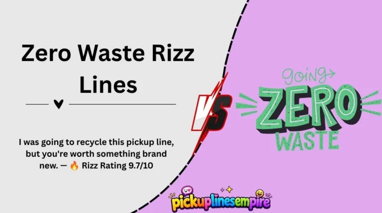 Zero Waste Rizz Lines
